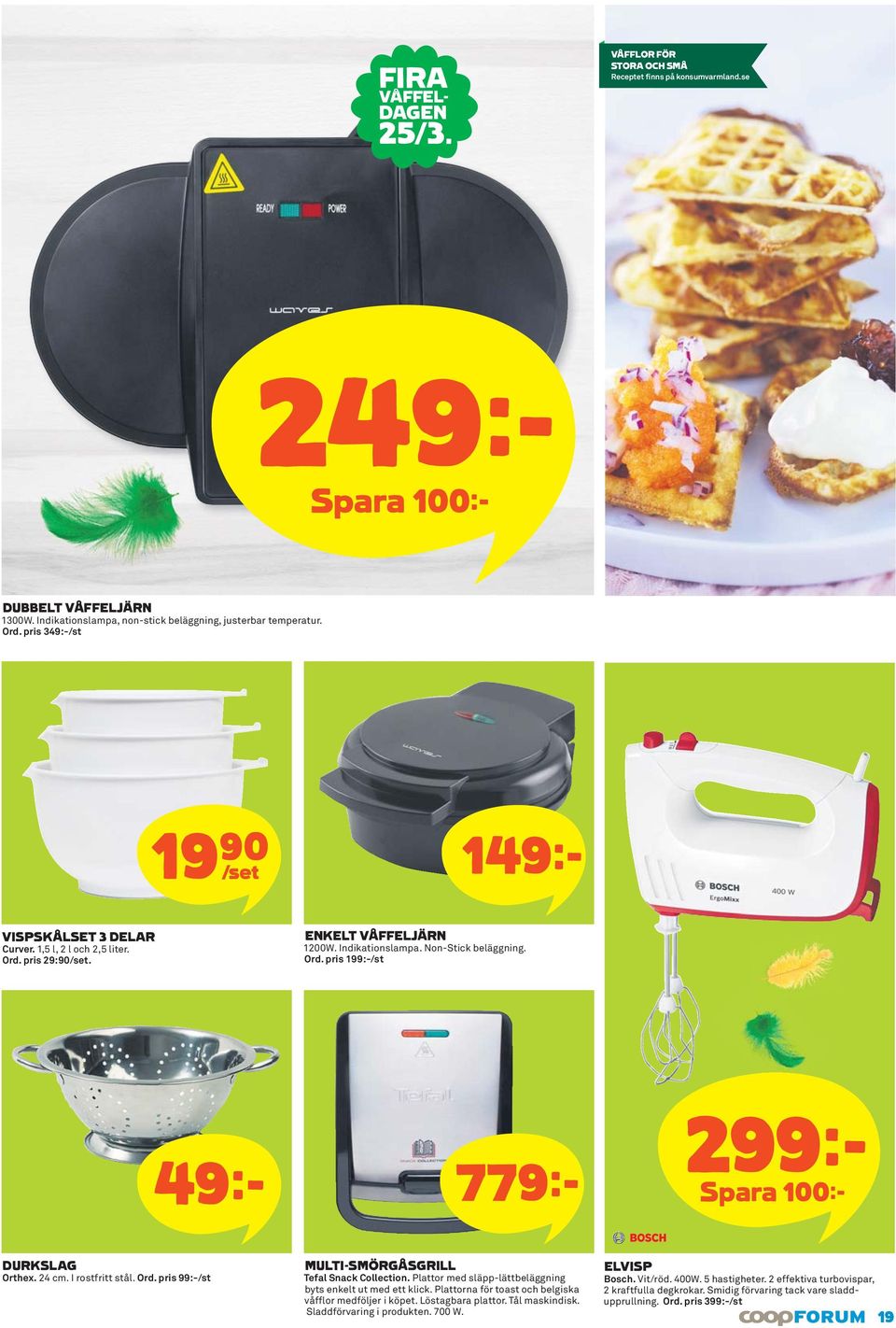 24 cm. I rostfritt stål. Ord. pris 99:-/st MULTI-SMÖRGÅSGRILL Tefal Snack Collection. Plattor med släpp-lättbeläggning byts enkelt ut med ett klick.