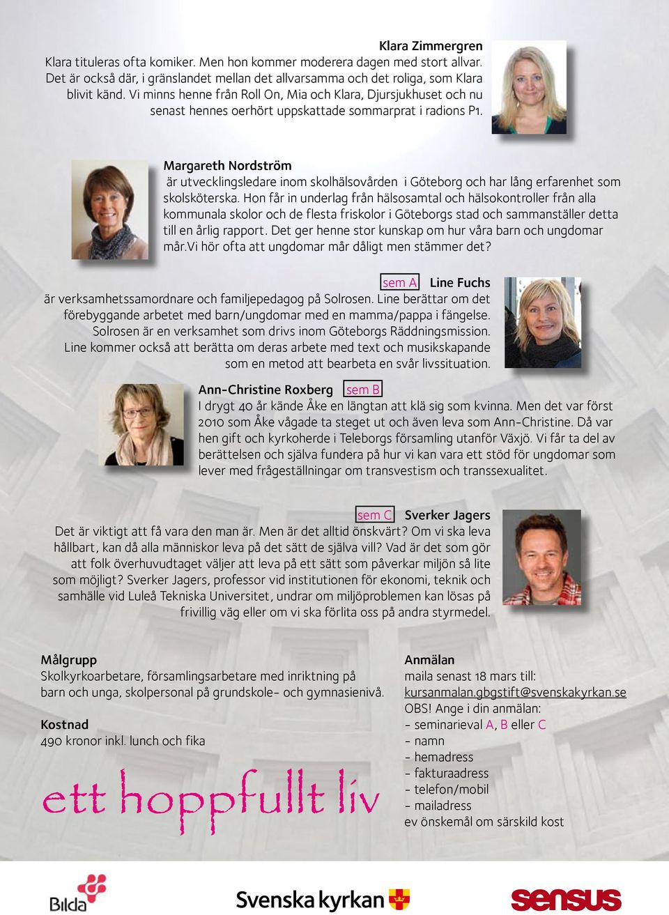 Margareth Nordström är utvecklingsledare inom skolhälsovården i Göteborg och har lång erfarenhet som skolsköterska.