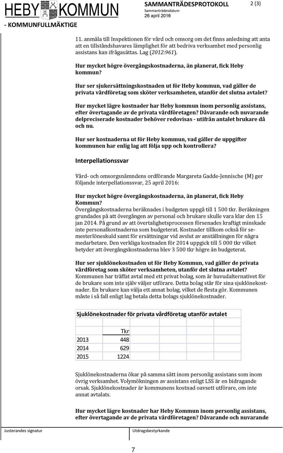 Hur mycket högre övergångskostnaderna, än planerat, fick Heby kommun?