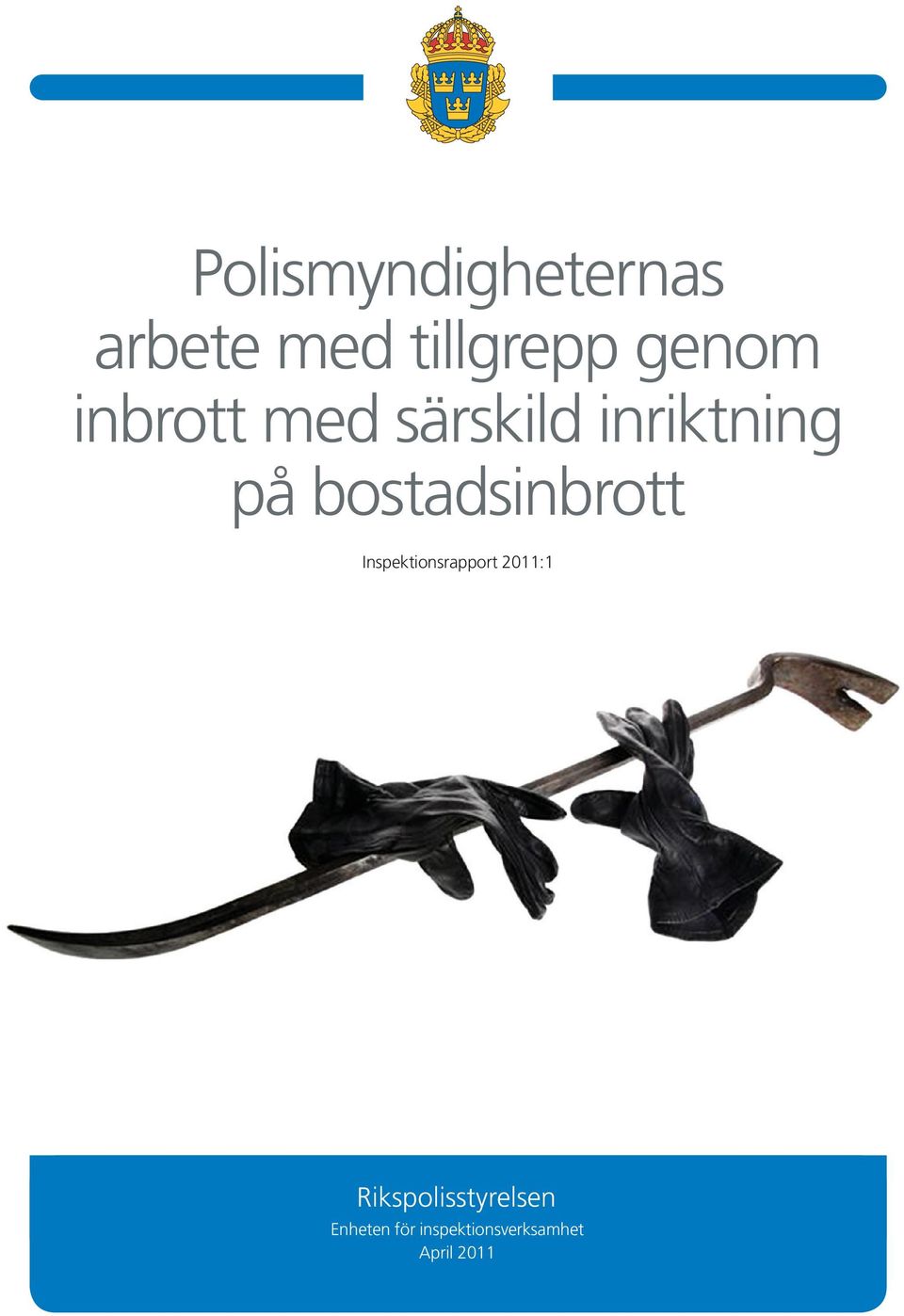 bostadsinbrott Inspektionsrapport 2011:1