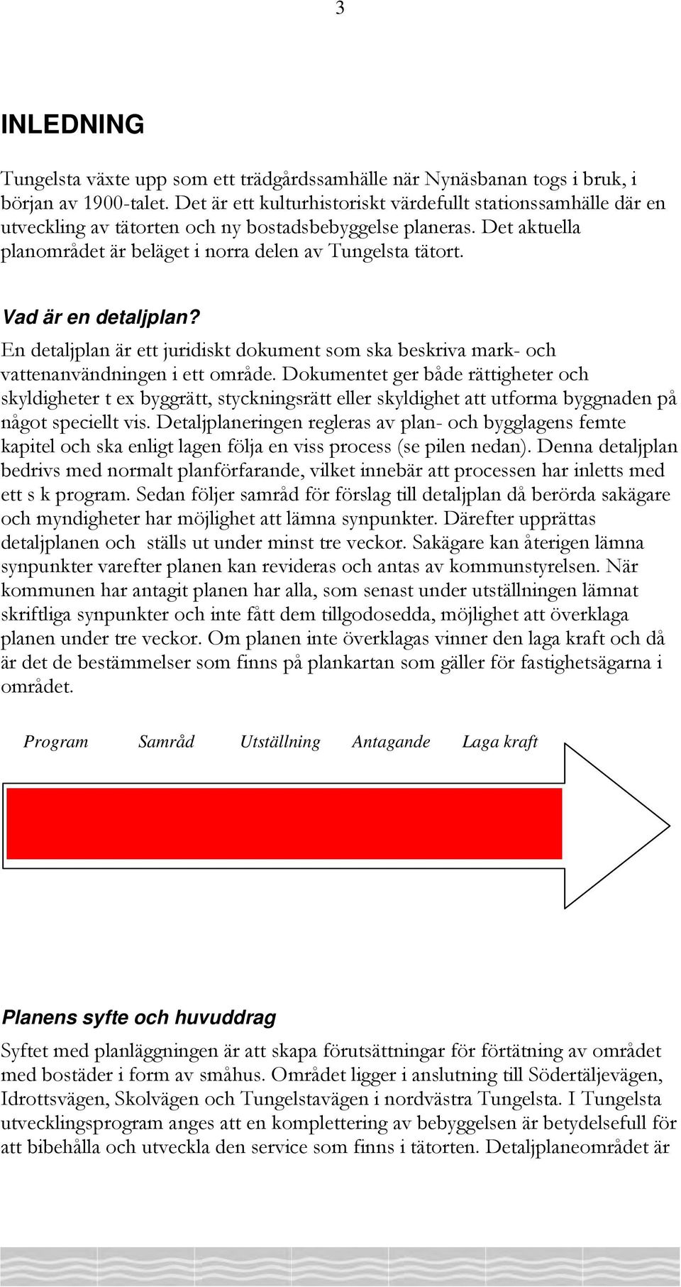 PLANBESKRIVNING Detaljplan för Skogs Ekeby 6 9 m fl Tungelsta PDF