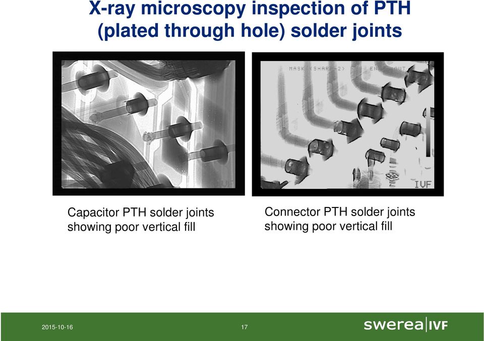 joints showing poor vertical fill Connector PTH