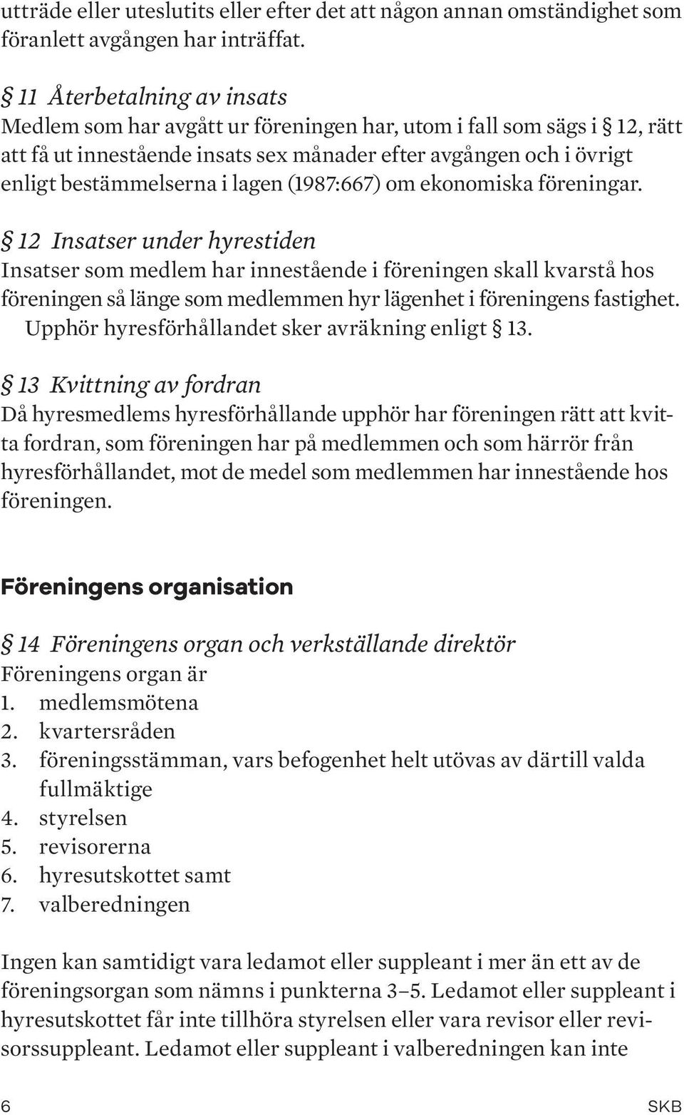 (1987:667) om ekonomiska föreningar.