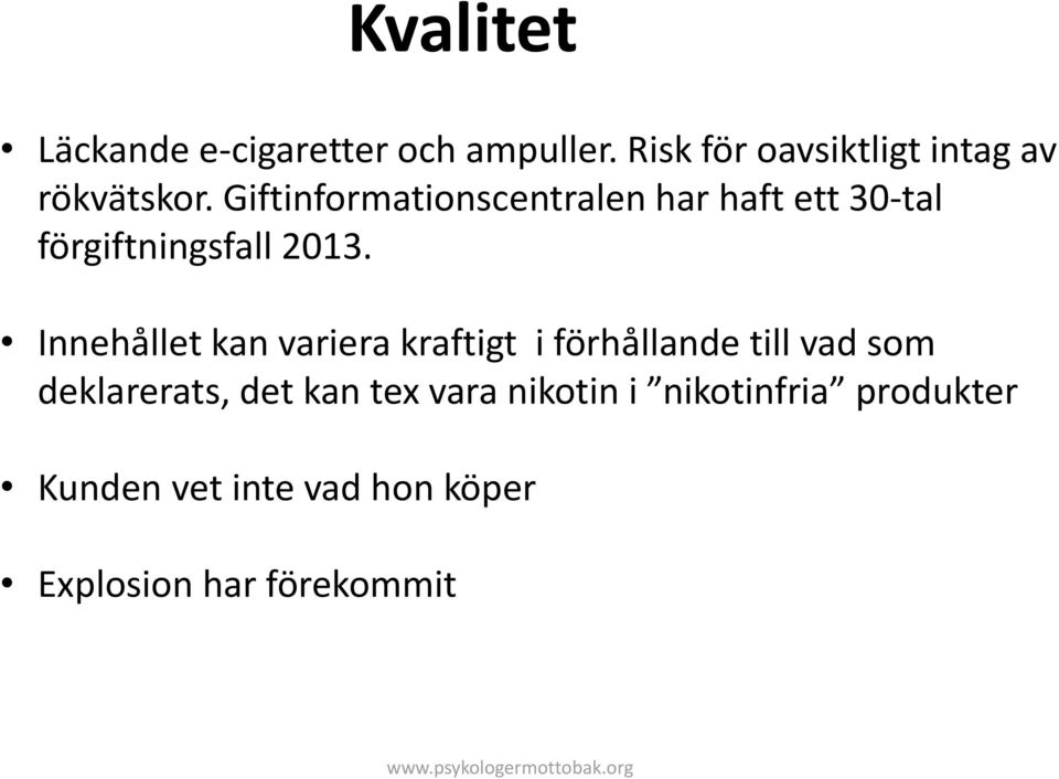 Giftinformationscentralen har haft ett 30-tal förgiftningsfall 2013.