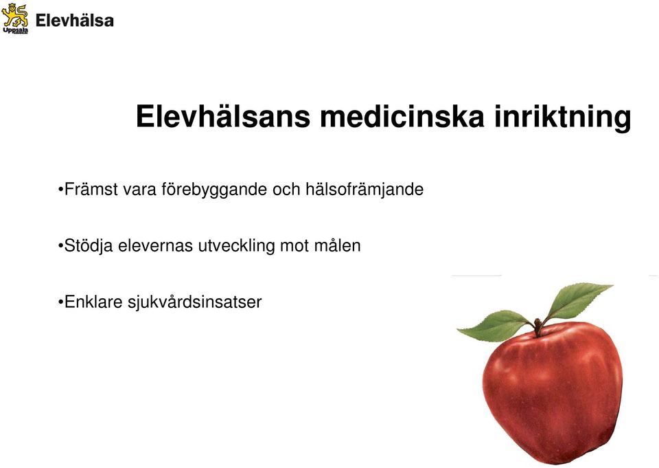 hälsofrämjande Stödja elevernas