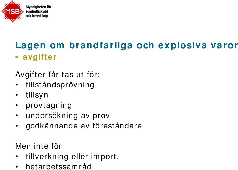 provtagning undersökning av prov godkännande av
