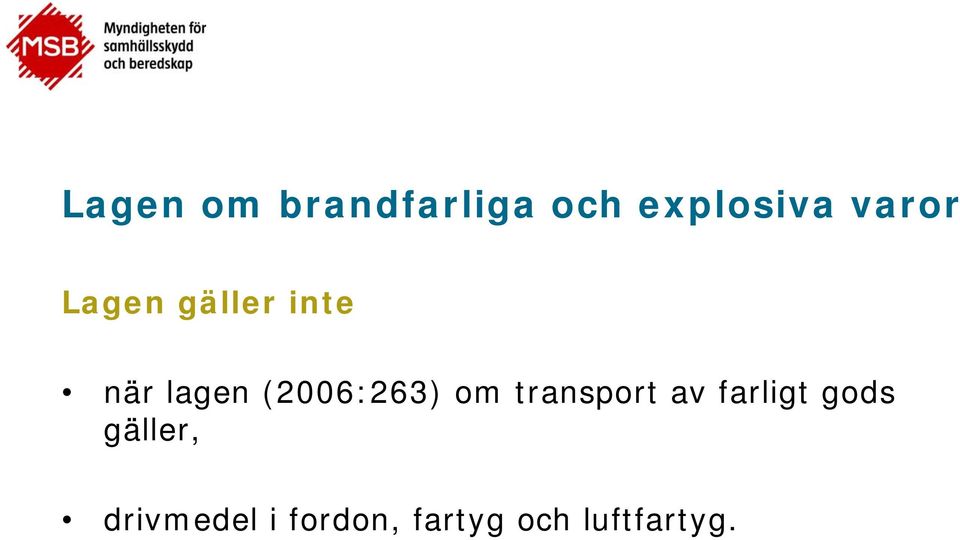 (2006:263) om transport av farligt gods