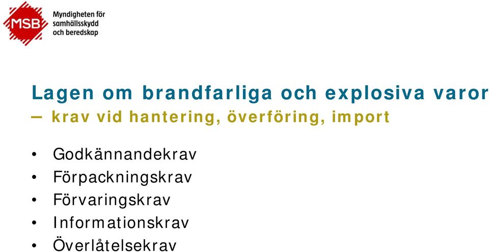 import Godkännandekrav Förpackningskrav