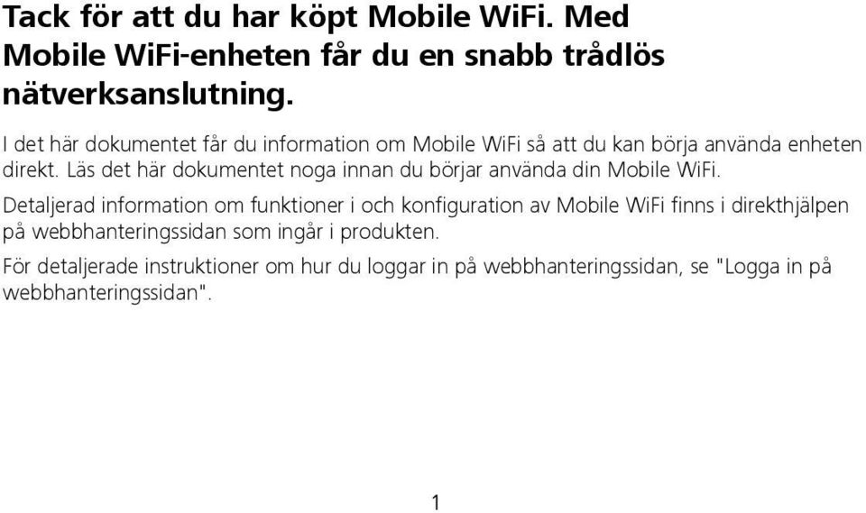 Läs det här dokumentet noga innan du börjar använda din Mobile WiFi.