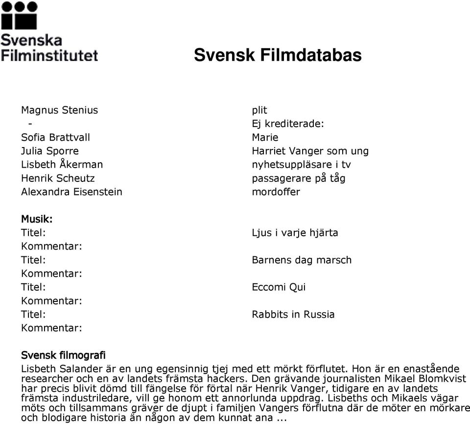 Hon är en enastående researcher och en av landets främsta hackers.