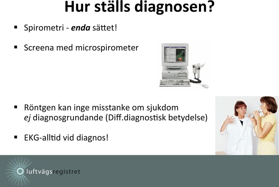 misstanke om sjukdom ej diagnosgrundande