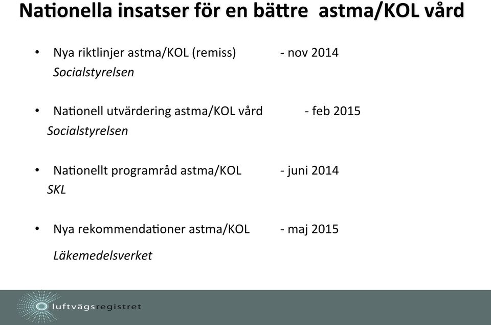 astma/kol vård - feb 2015 Socialstyrelsen NaGonellt programråd