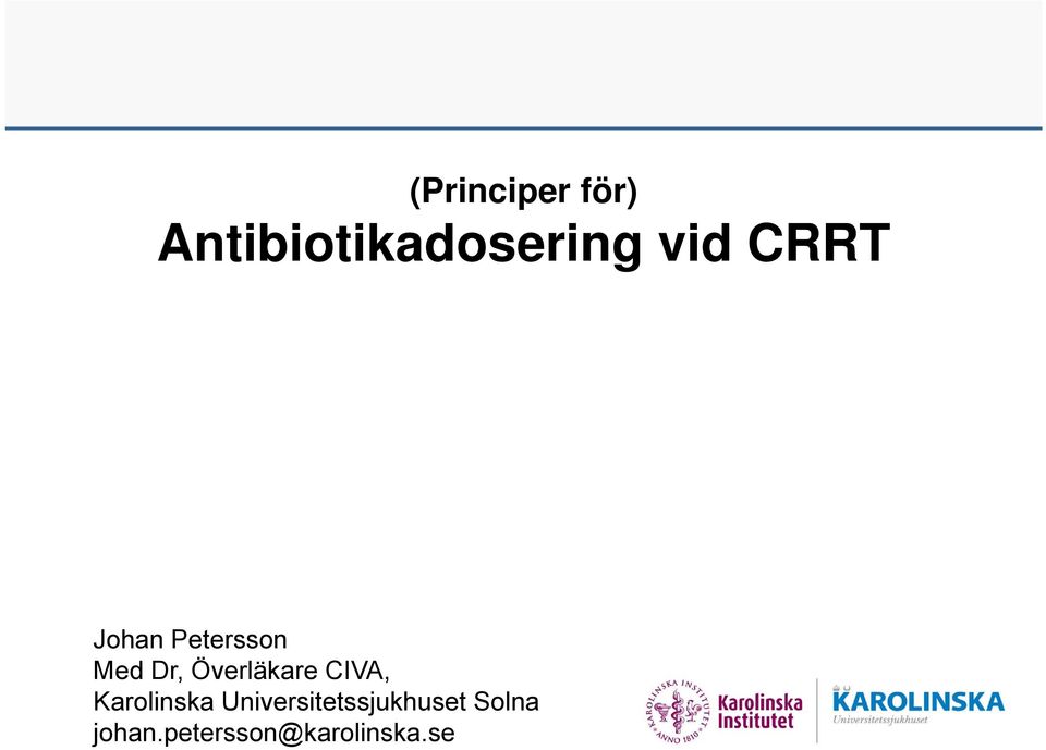 Överläkare CIVA, Karolinska