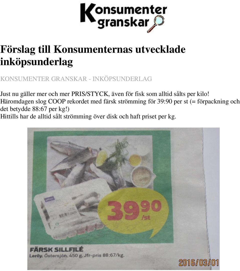 kilo! Häromdagen slog COOP rekordet med färsk strömming för 39:90 per st (= förpackning