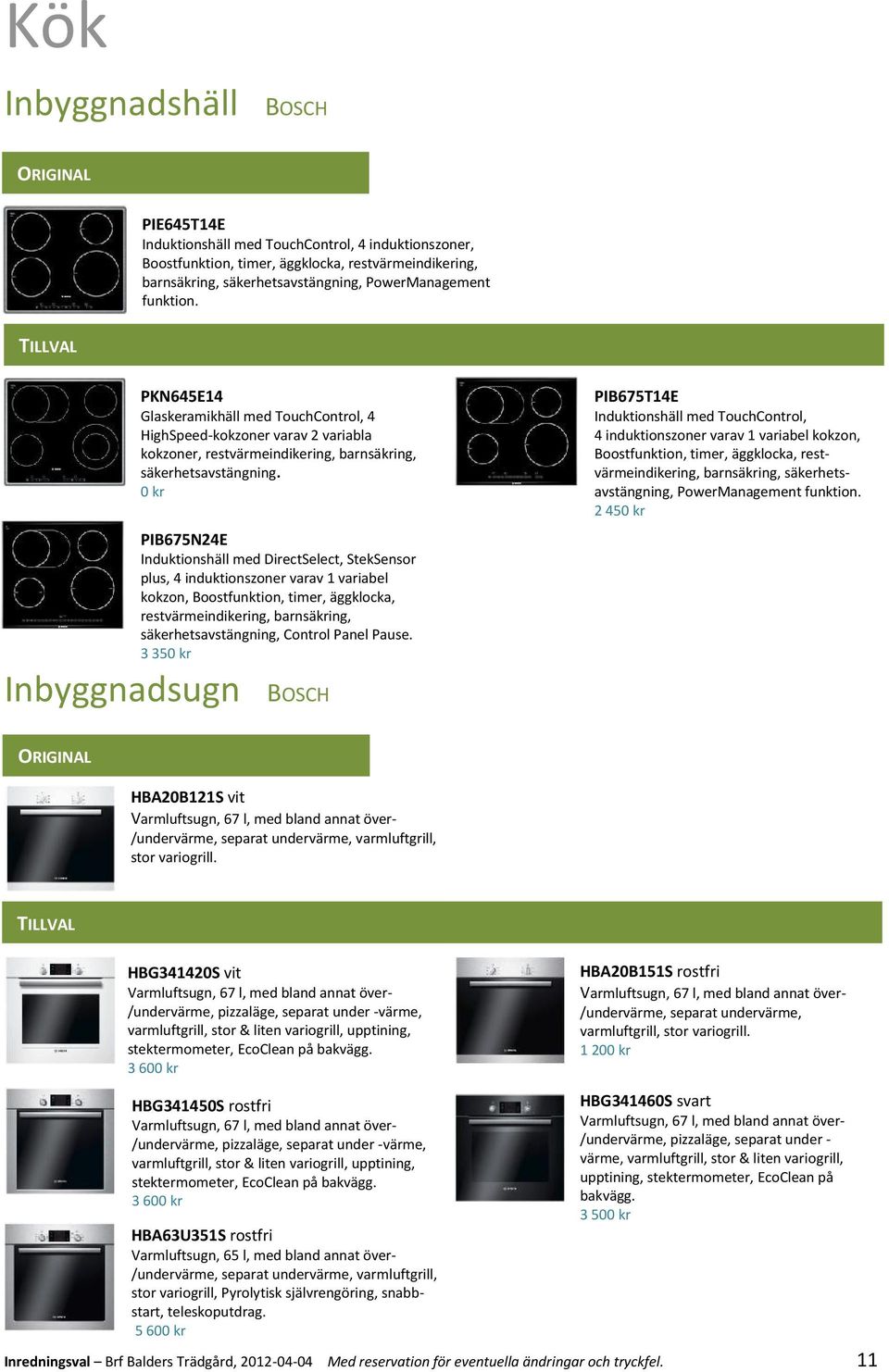 0 kr PIB675T14E Induktionshäll med TouchControl, 4 induktionszoner varav 1 variabel kokzon, Boostfunktion, timer, äggklocka, restvärmeindikering, barnsäkring, säkerhetsavstängning, PowerManagement