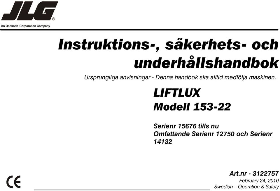LIFTLUX Modell 153-22 Serienr 15676 tills nu Omfattande Serienr