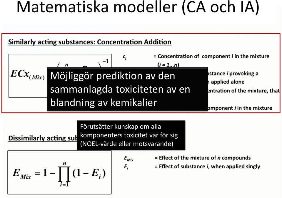 blandning av kemikalier Förutsätter kunskap om alla