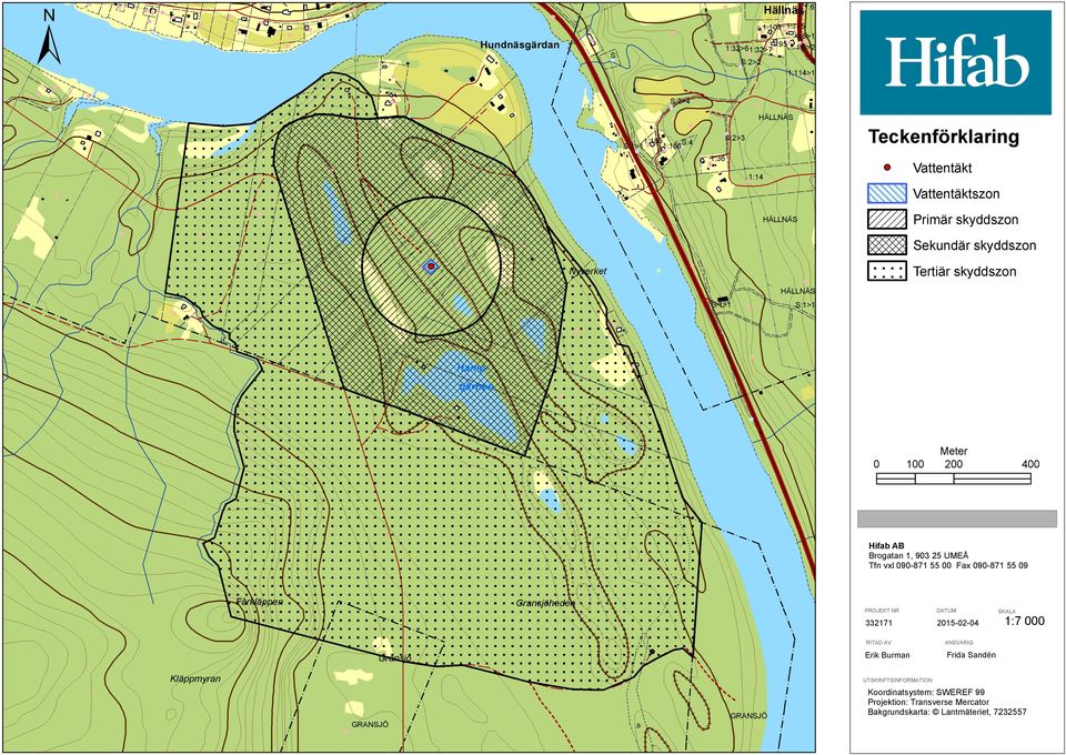 Hifab AB Brogatan 1, 903 25 UMEÅ Tfn vxl 090-871 55 00 Fax 090-871 55 09 Fårkläppen Gransjöheden PROJEKT NR 332171 DATUM 2015-02-04 SKALA 1:7 000 Gransjö RITAD