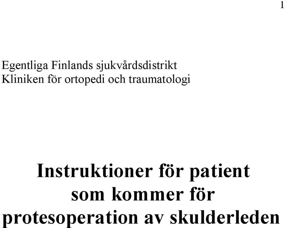 sjukvårdsdistriktli inortopedi och Kliniken för ortopedi och traumatologi liniken för