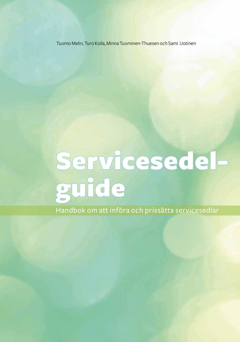 Uotinen Servicesedelguide