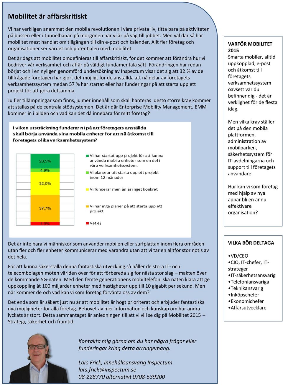 Det är dags att mobilitet omdefinieras till affärskritiskt, för det kommer att förändra hur vi bedriver vår verksamhet och affär på väldigt fundamentala sätt.