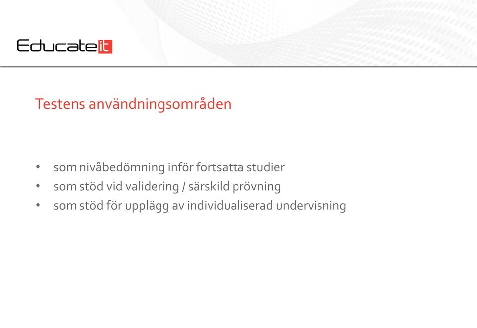 stöd vid validering / särskild prövning