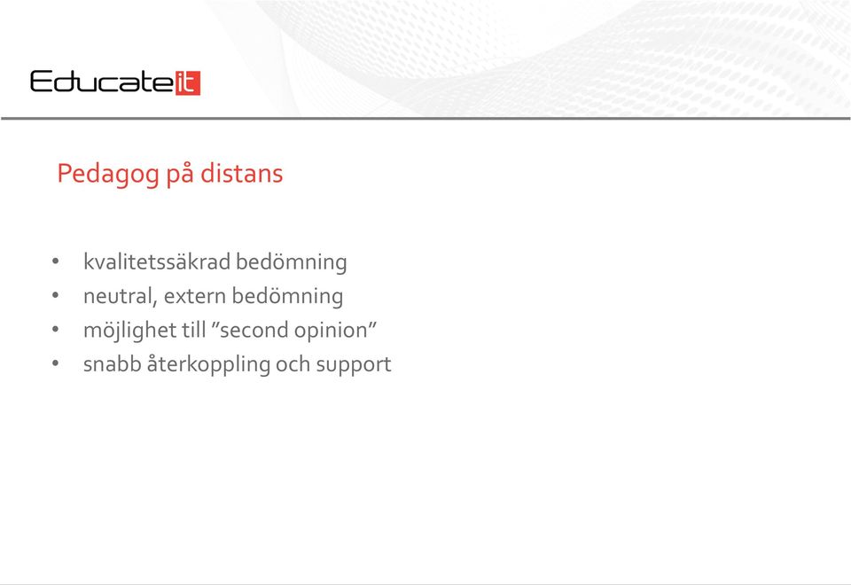 neutral, extern bedömning