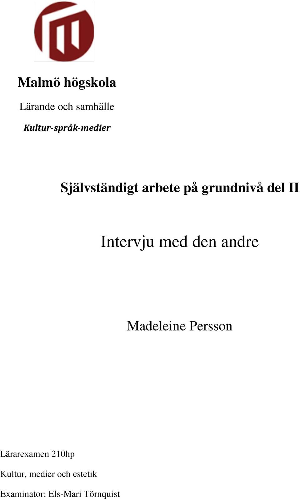del II Intervju med den andre Madeleine Persson