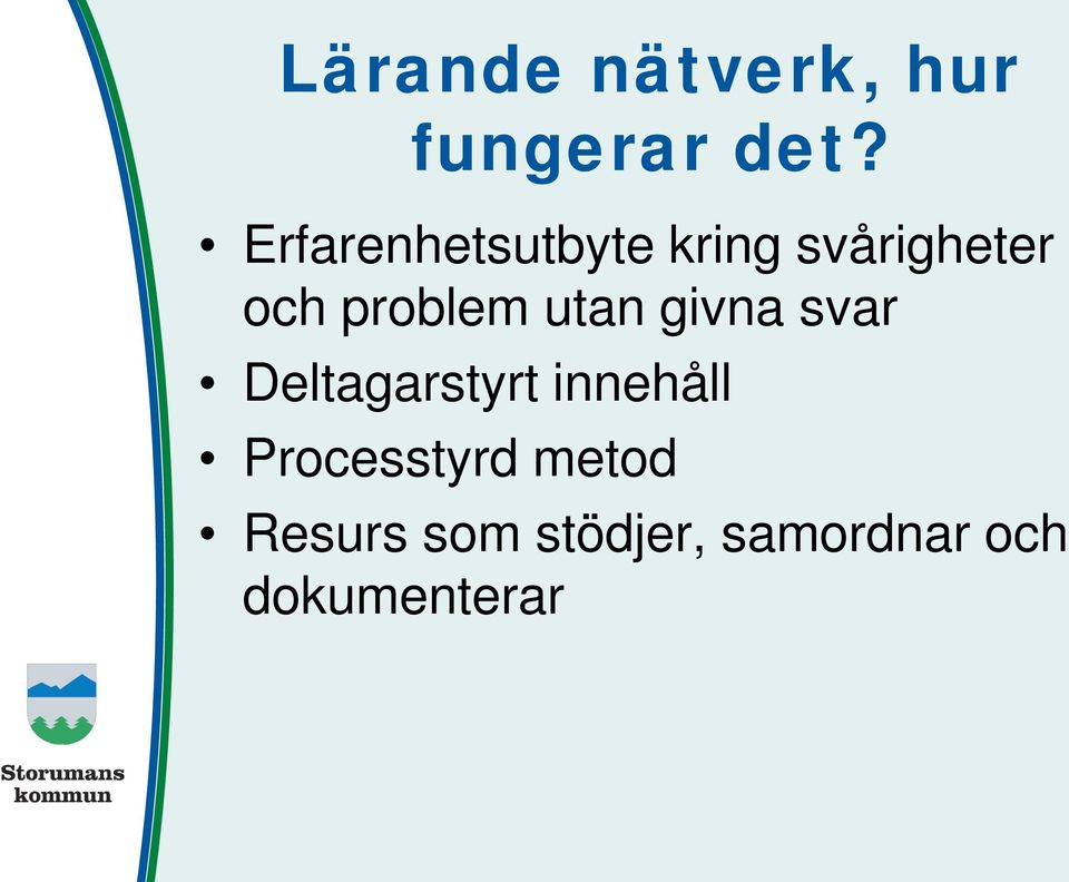 problem utan givna svar Deltagarstyrt innehåll