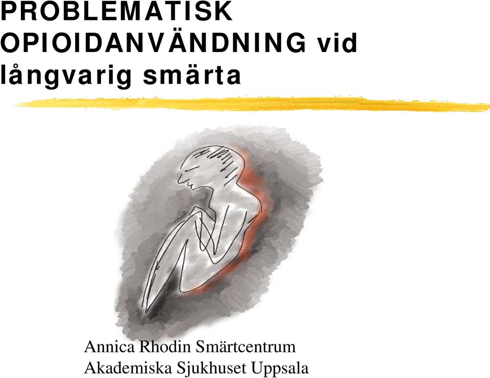 långvarig smärta Annica