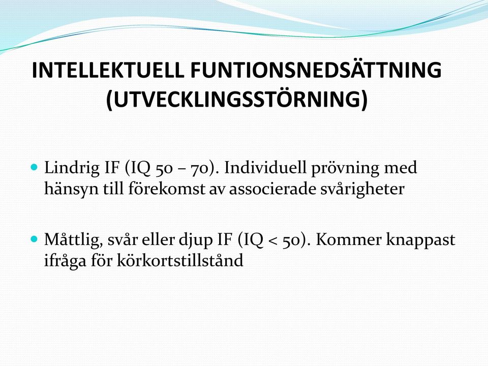 Individuell prövning med hänsyn till förekomst av