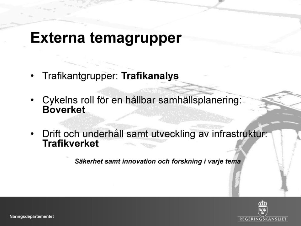 Drift och underhåll samt utveckling av infrastruktur: