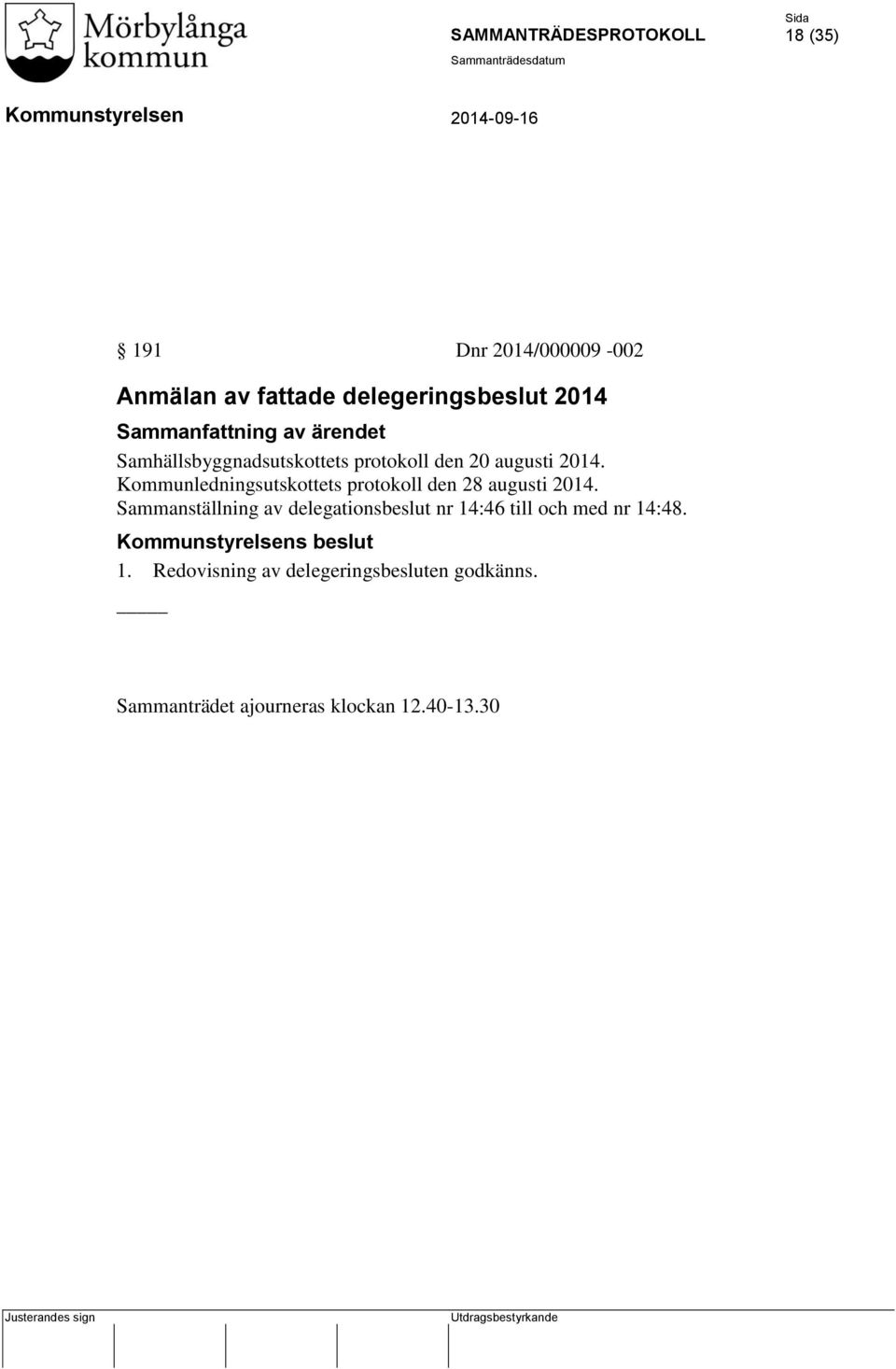 Kommunledningsutskottets protokoll den 28 augusti 2014.