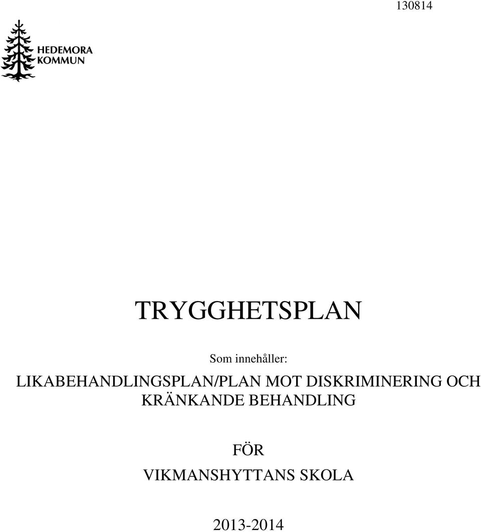 LIKABEHANDLINGSPLAN/PLAN MOT