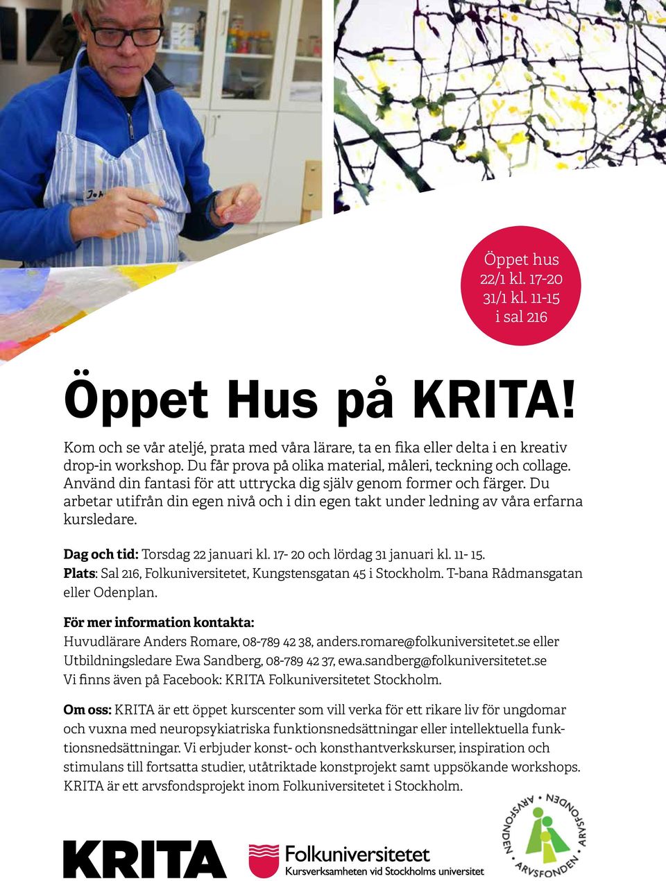 Du arbetar utifrån din egen nivå och i din egen takt under ledning av våra erfarna kursledare. Dag och tid: Torsdag 22 januari kl. 17-20 och lördag 31 januari kl. 11-15.