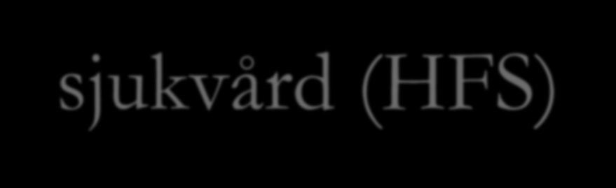 Det svenska nätverket Hälsofrämjande hälso- och sjukvård (HFS) en del av det