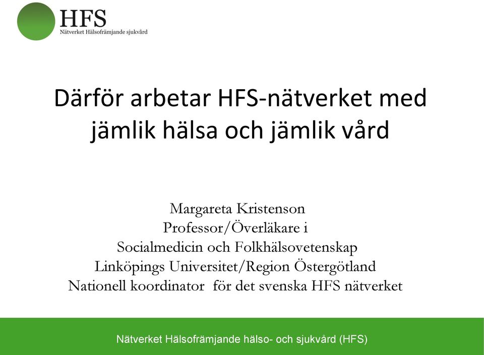 Linköpings Universitet/Region Östergötland Nationell koordinator för
