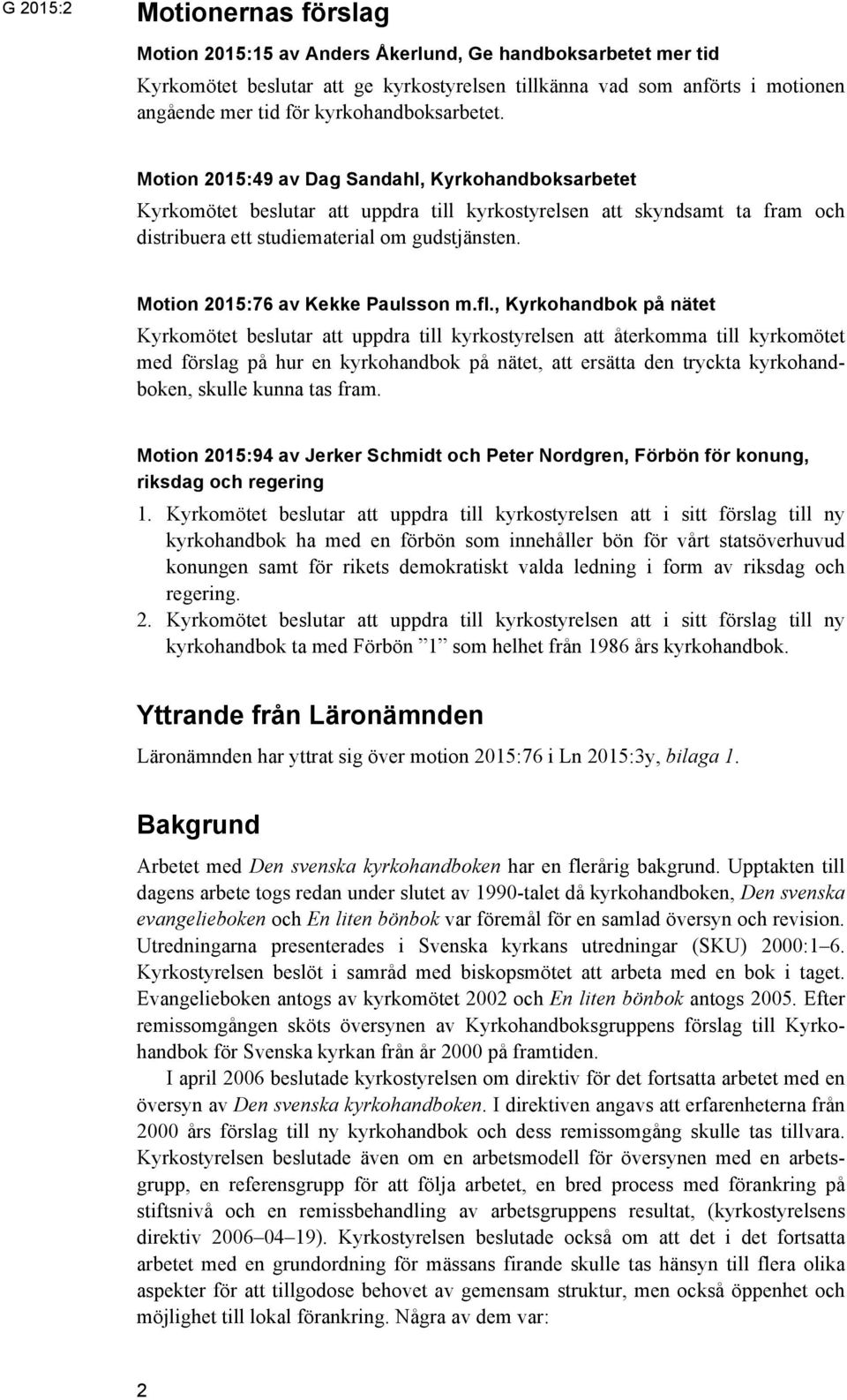 Motion 2015:76 av Kekke Paulsson m.fl.