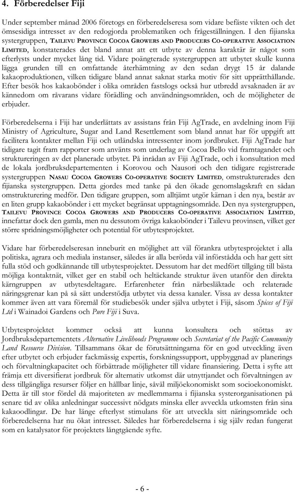 under mycket lång tid.