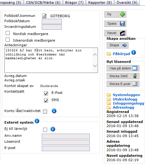 Sida 5 av 5 Folkbokföringsuppslag Studerandeadministration/Studerande/Studerande(). Senaste folkbokföringsuppslag.