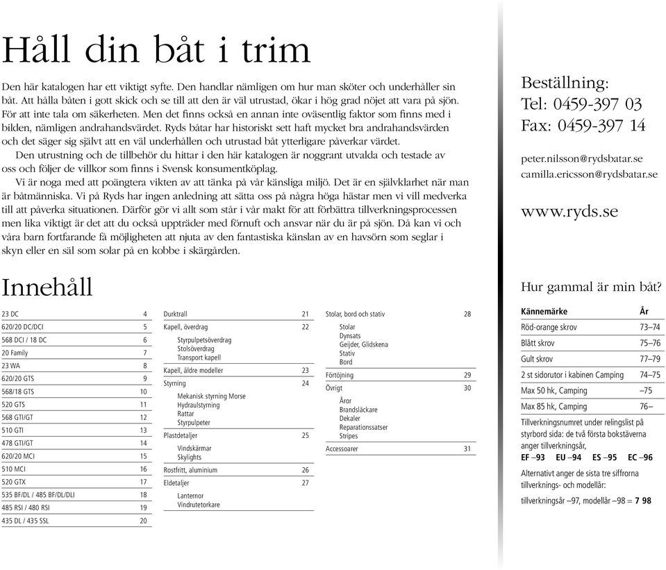 Men det finns också en annan inte oväsentlig faktor som finns med i bilden, nämligen andrahandsvärdet.