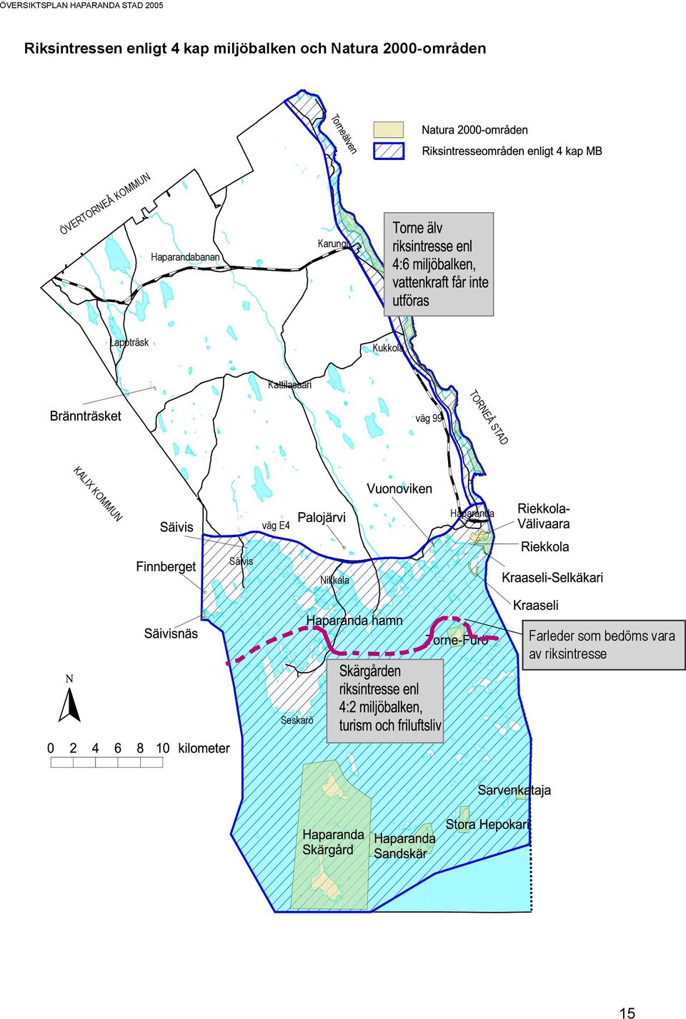 Kukkola Kattilasaari TORNEÅ STAD väg 99 KALIX KOMMUN väg E4