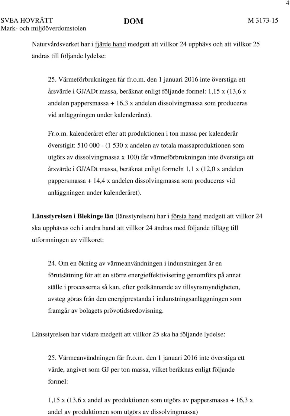 förbrukningen får fr.o.m.