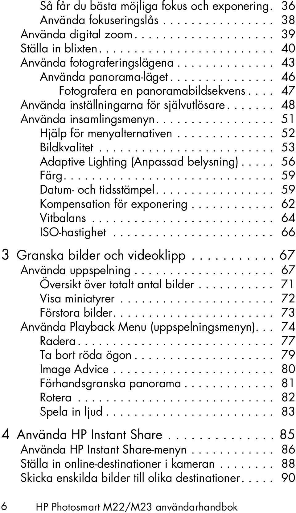 ................ 51 Hjälp för menyalternativen.............. 52 Bildkvalitet......................... 53 Adaptive Lighting (Anpassad belysning)..... 56 Färg.............................. 59 Datum- och tidsstämpel.