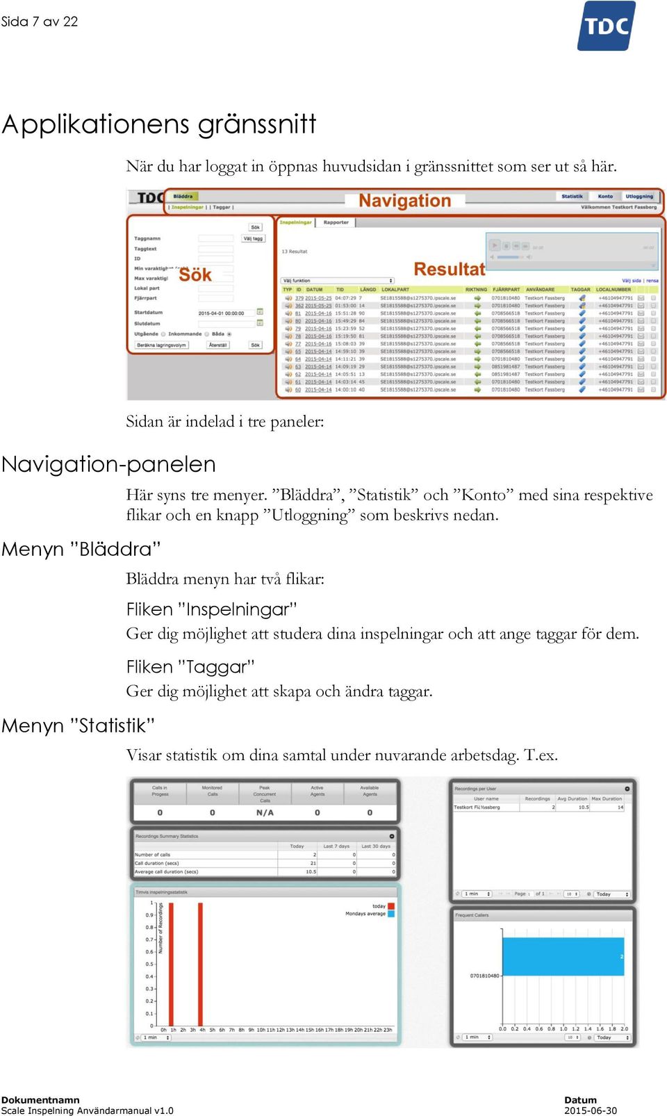 Bläddra, Statistik och Konto med sina respektive flikar och en knapp Utloggning som beskrivs nedan.