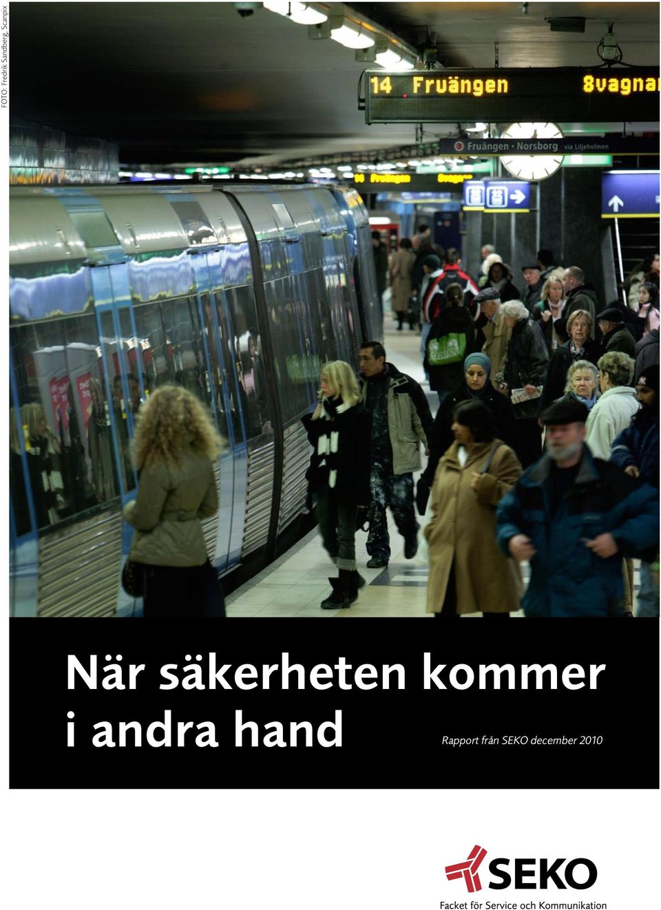 kommer i andra hand