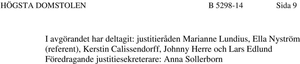 (referent), Kerstin Calissendorff, Johnny Herre och