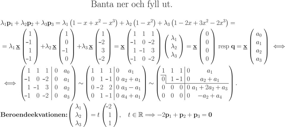 3x 6 3 6 4 = x 6 6 3 6 4 = x 6 4 6 6 4 resp q = x 6 3 a a a a 6Ì8 6Í 6 3 a 6 4