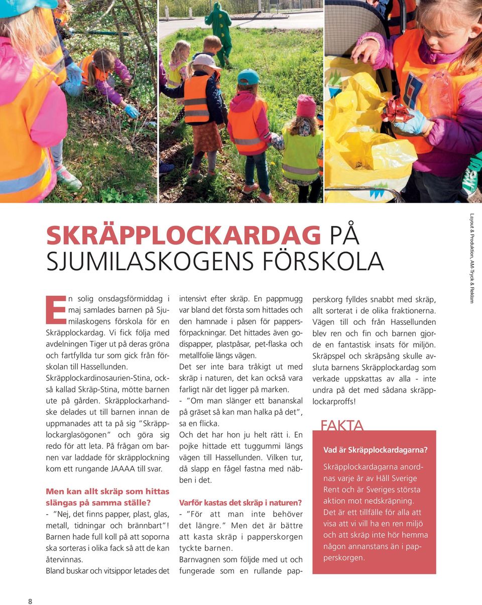 Skräpplockarhandske delades ut till barnen innan de uppmanades att ta på sig Skräpplockarglasögonen och göra sig redo för att leta.