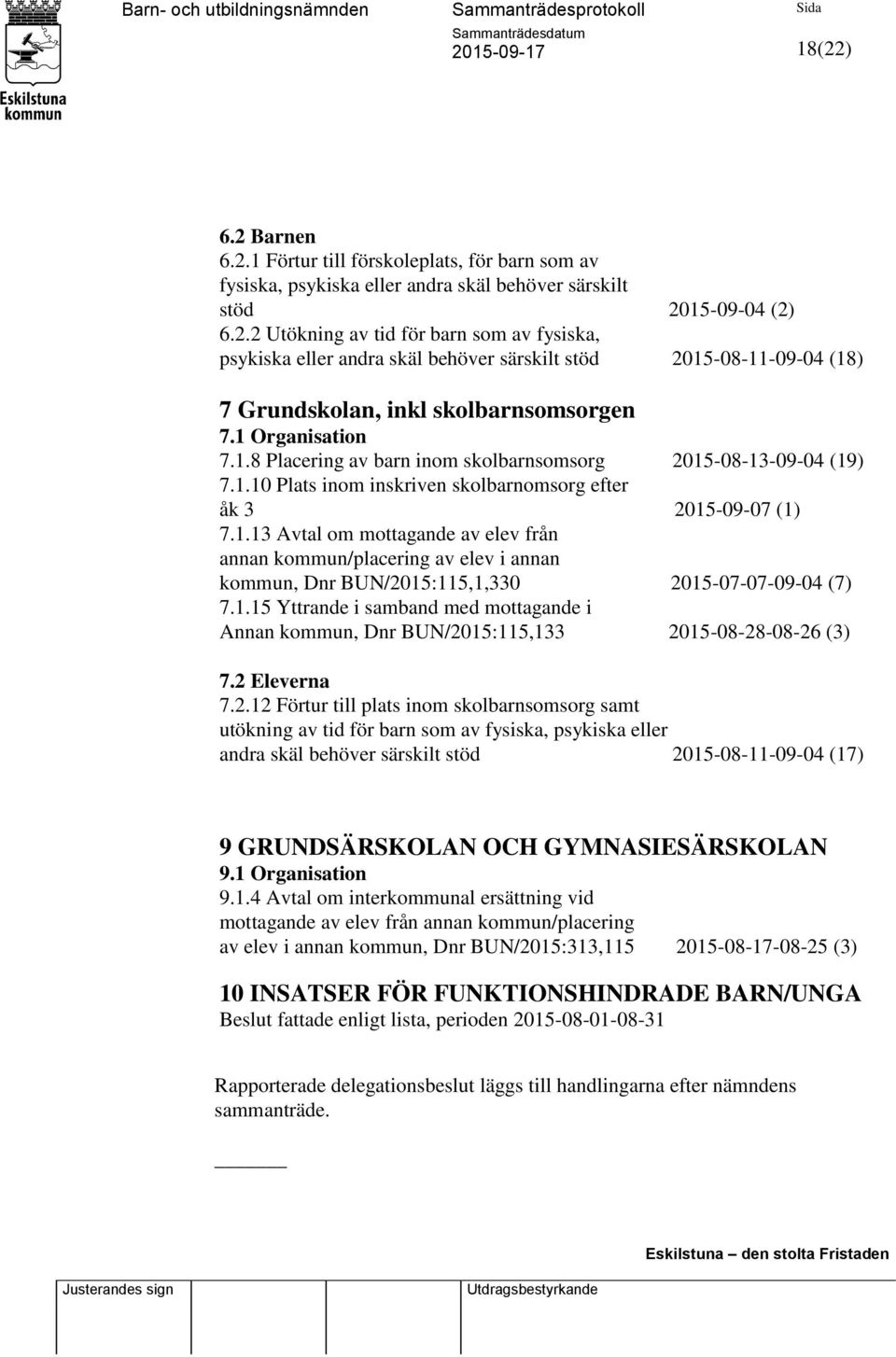 1.15 Yttrande i samband med mottagande i Annan kommun, Dnr BUN/20